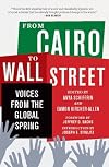 From Cairo to Wall Street: Voices from the Global Spring