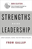 Strengths Based Leadership Great Leaders Teams And Why People Follow
