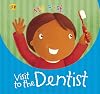 Visit to the Dentist (My First. . .)