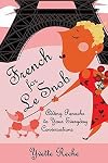 French for Le Snob: Adding Panache to Your Everyday Conversations