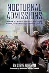 Nocturnal Admissions: Behind the Scenes at Tunnel, Limelight, Avalon, and Other Legendary Nightclubs