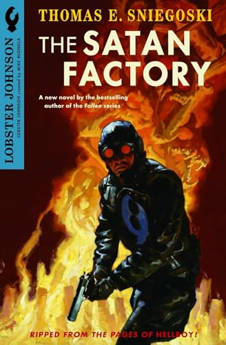 Lobster Johnson: The Satan Factory (By: Thomas E. Sniegoski) cover