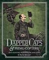 Wondermark: Dapper Caps & Pedal-Copters