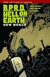 B.P.R.D. Hell on Earth, Vol. 01: New World