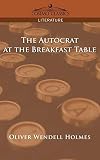 The Autocrat of the Breakfast Table