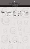 Shadows Cast Before: An Anthology of Prophecies and Presentiments