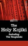 The Holy Kojiki Including The Yengishiki