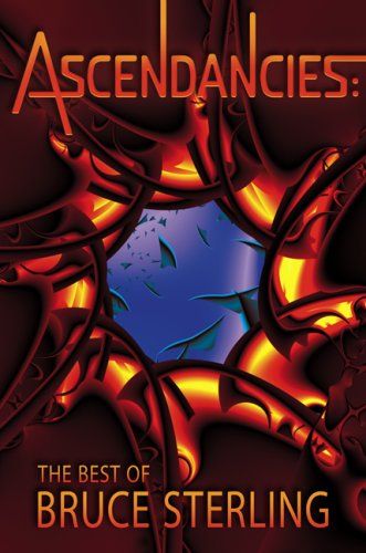 Ascendancies: The Best of Bruce Sterling book cover