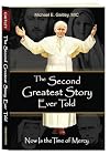 The Second Greatest Story Ever Told: Now Is the Time of Mercy