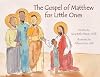 The Gospel of Matthew for Little Ones