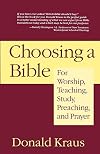 Choosing a Bible: For Worship, Teaching, Study, Preaching, and Prayer