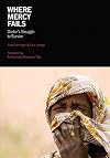 Where Mercy Fails: Darfur's Struggle to Survive