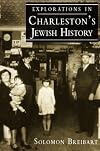 Explorations in Charleston's Jewish History