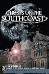 Ghosts of the SouthCoast (MA) (Haunted America)