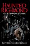 Haunted Richmond: The Shadows of Shockoe