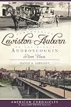 Remembering Lewiston-Auburn on the mighty Androscoggin : river views