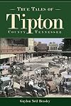 True Tales of Tipton, Tennessee