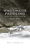 A History of Whitewater Paddling in Western North Carolina: Water Wise
