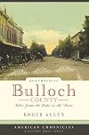 Remembering Bulloch County: Tales from the Babe to the 'Boro (American Chronicles (History Press))