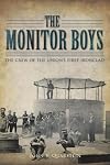 The Monitor Boys: The Crew of the Union's First Ironclad (Civil War Series)