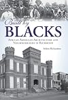Built By Blacks: African American Architecture & Neighborhoods in Richmond, VA