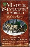 Maple Sugarin' in Vermont: A Sweet History