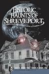 Historic Haunts of Shreveport (LA) (Haunted America)
