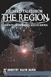 Haunted Tales from The Region: Ghosts of Indiana's South Shore (Haunted America)