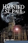 Haunted St. Paul (Haunted America)