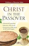 Christ in the Passover pamphlet: Celebrate a Christian Seder