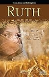 Ruth: The Triumph of Loyalty and Love