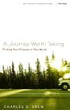 A Journey Worth Taking: Finding Your Purpose in This World