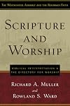 Scripture and Worship: Biblical Interpretation and the Directory for Public Worship