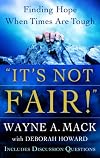 It's Not Fair!: Finding Hope When Times Are Tough