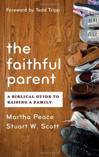 The Faithful Parent (With: Stuart W. Scott) cover