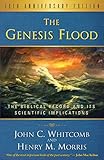 The Genesis Flood The Biblical Record And Its Scientific Implications