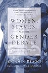 Women, Slaves, and the Gender Debate: A Complementarian Response to the Redemptive-Movement Hermeneutic