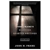 John Frame's Selected Shorter Writings, Volume 1