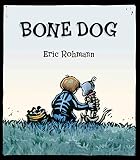 Cover of Bone Dog by Eric Rohmann