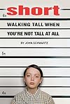 Short: Walking Tall When You're Not Tall At All
