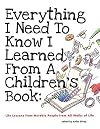 Everything I Need to Know I Learned from a Children's Book
