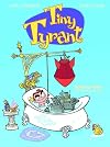 Tiny Tyrant: Volume One: The Ethelbertosaurus