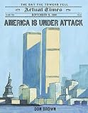 America Is Under Attack September 11 2001 The Day The Towers Fell