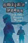 Emily's Dress and Other Missing Things