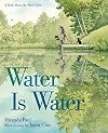 Water Is Water: A Book About the Water Cycle