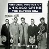 Historic Photos of Chicago Crime: The Capone Era (Historic Photos)