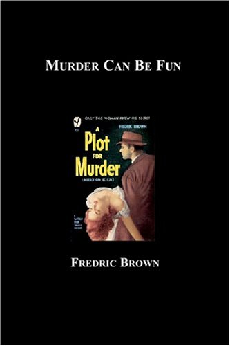 Murder Can Be Fun / A Plot for Murder cover