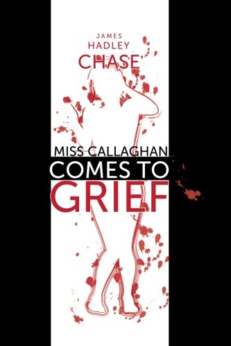 Miss Callaghan Comes to Grief book cover