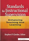 Standards for Instructional Supervision: Enhancing Teaching and Learning