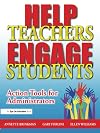 Help Teachers Engage Students: Action Tools for Administrators